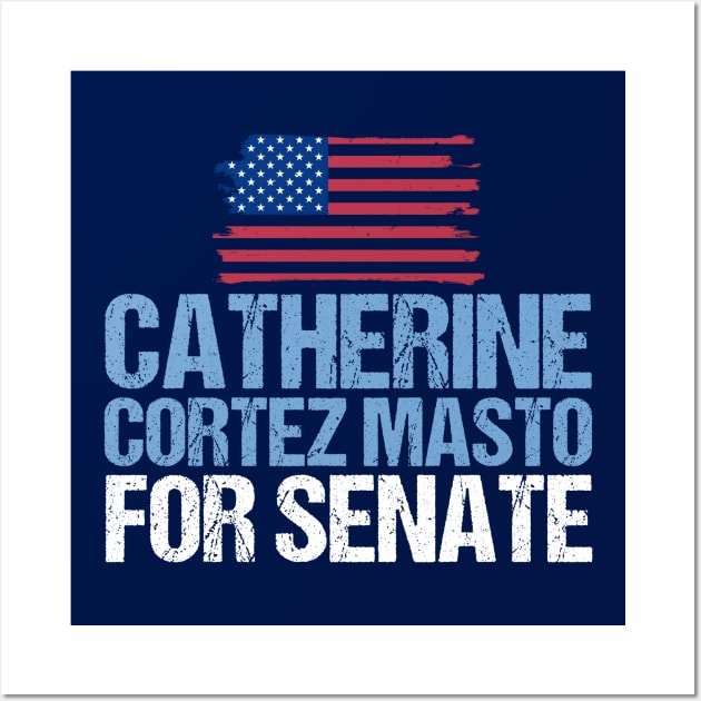 Catherine Cortez Masto for U.S. Senate 2022 Wall Art by epiclovedesigns